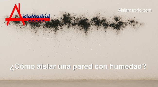 cómo aislar una pared con humedad