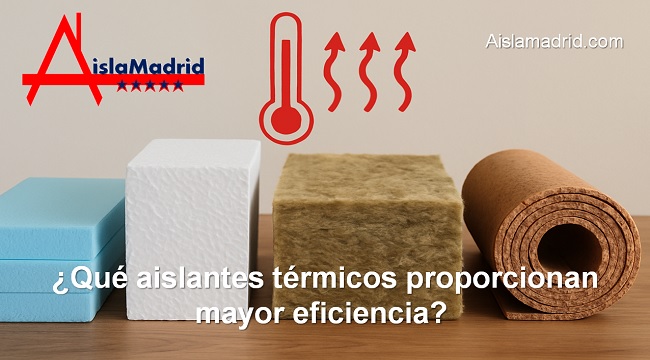 qué aislantes térmicos proporcionan mayor eficiencia